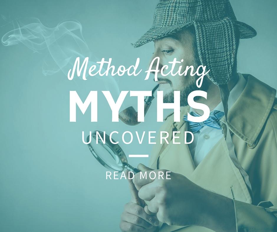 method acting myths uncovered