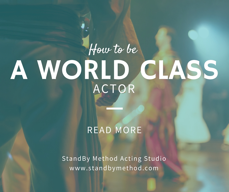 How to be a world class actor
