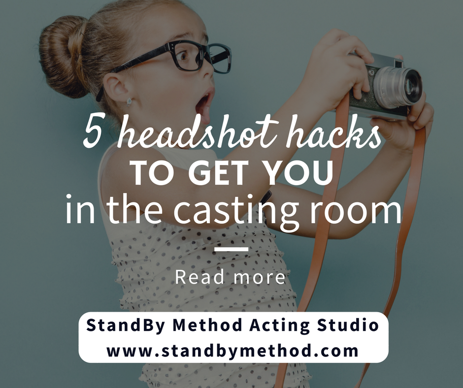 5 headshot hacks to get you in the casting room