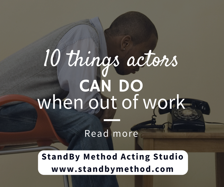 10 things actors can do when out of work