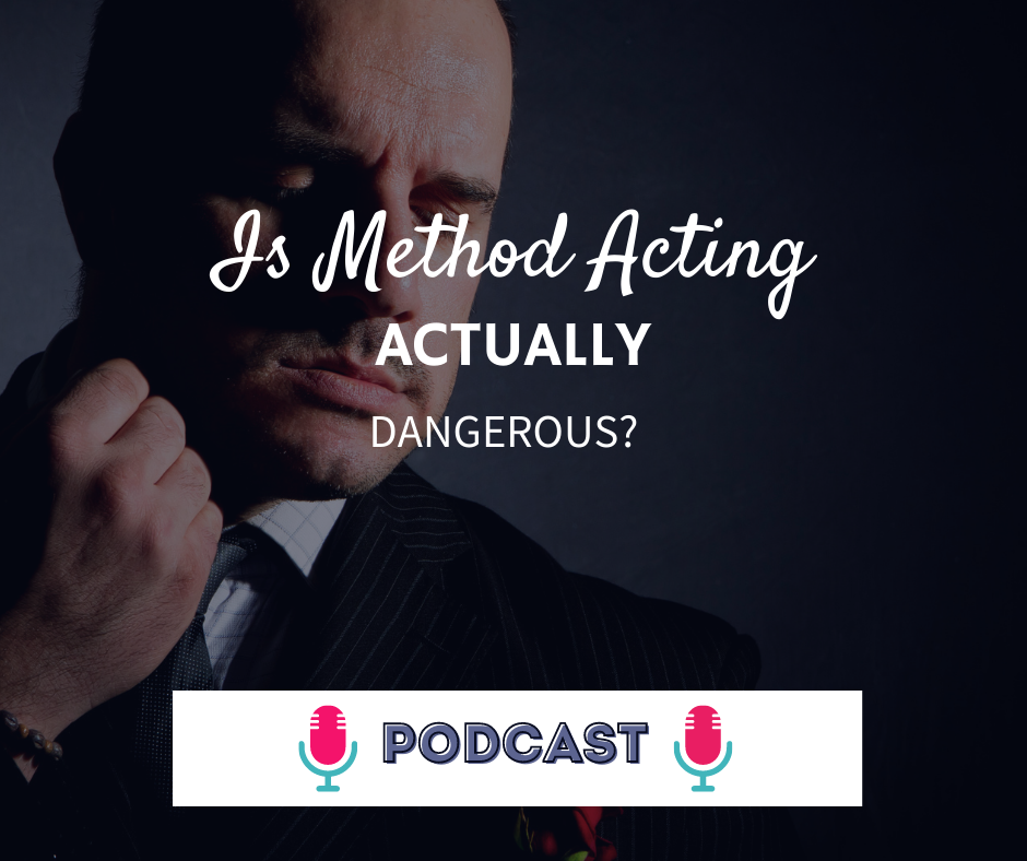 Is Method Acting Actually dangerous?