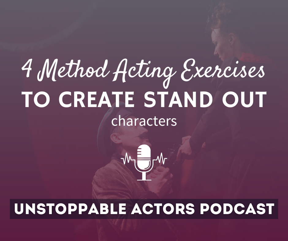 4 Method Acting Exercises To Create Stand Out Characters