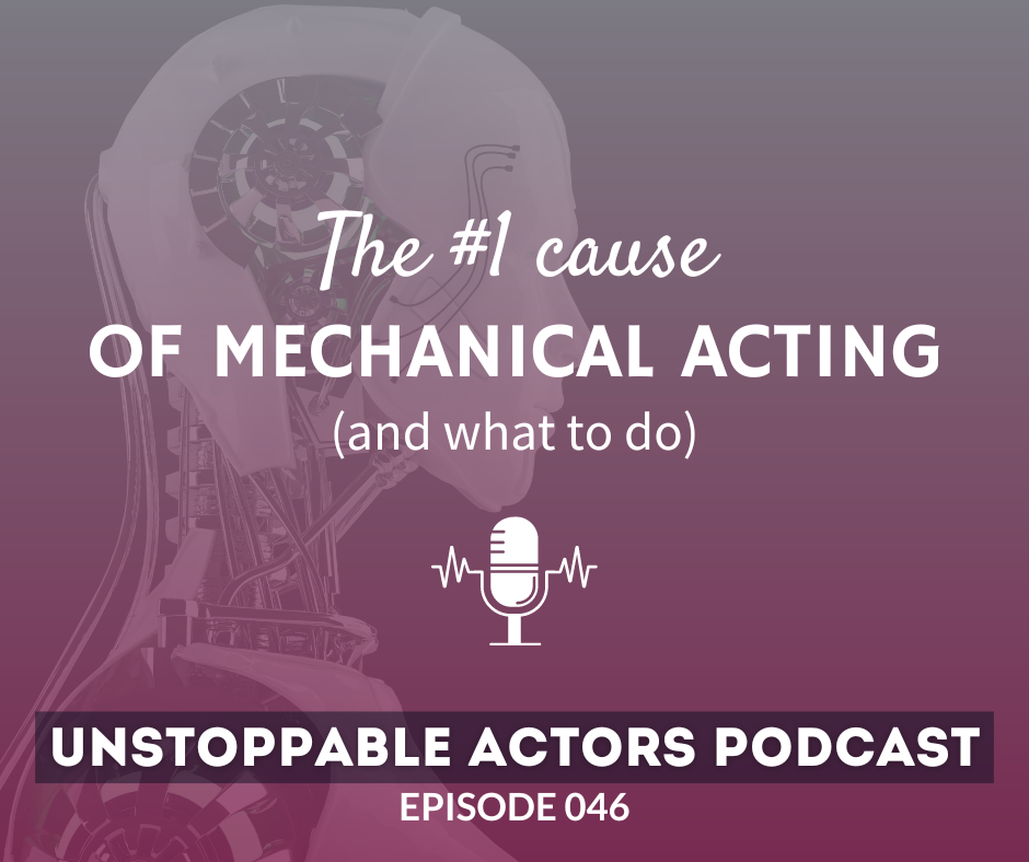 The #1 cause of mechanical acting (and what to do)
