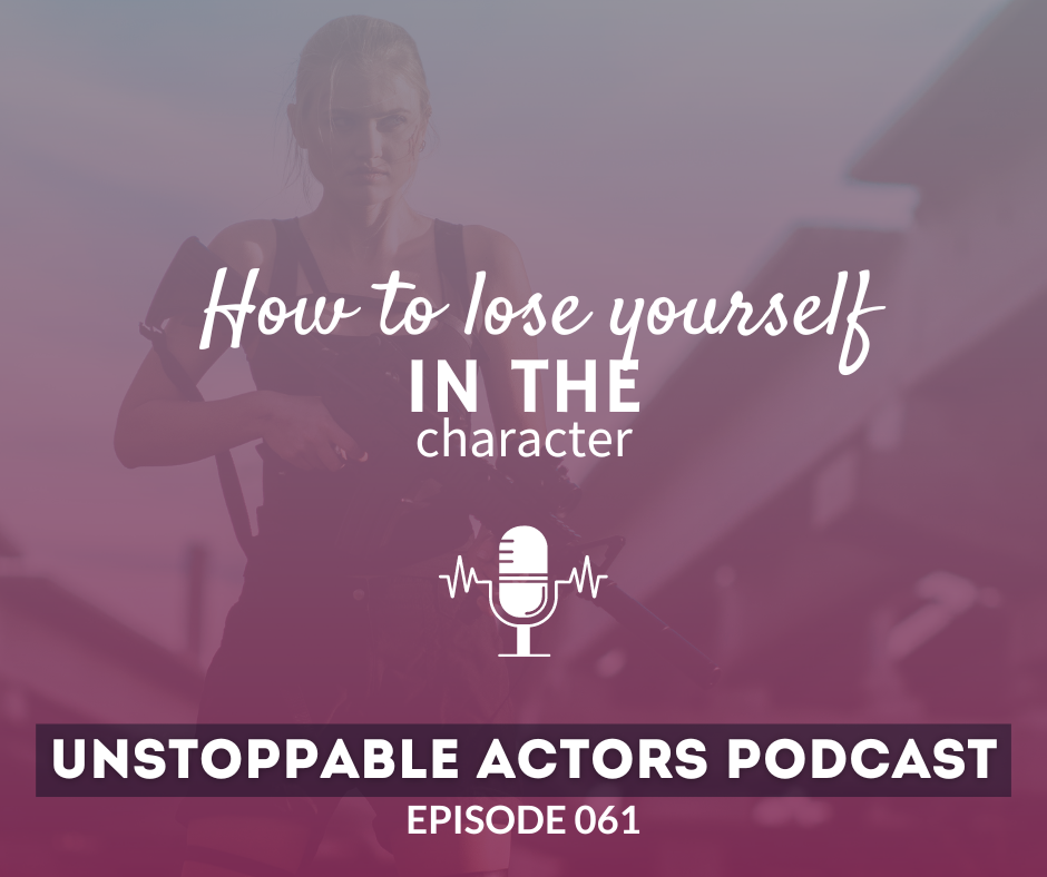How to lose yourself in the character