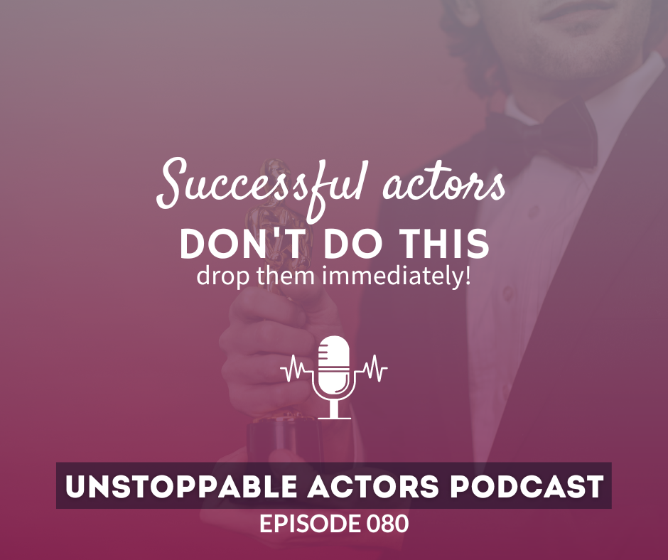 Successful actors don't do this - drop them immediately!